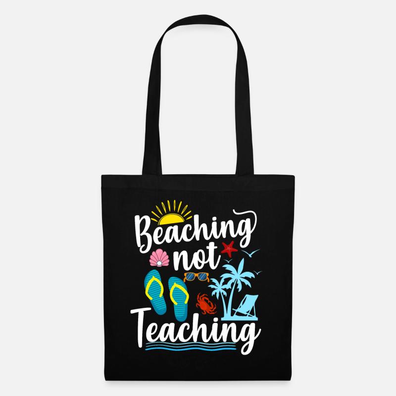 Beaching Not Teaching Funny Last Day Of School - Stoffbeutel - Schwarz