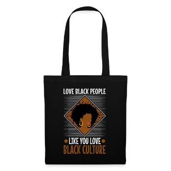 Love black people like you love black culture - Stoffbeutel - Schwarz - Vorne