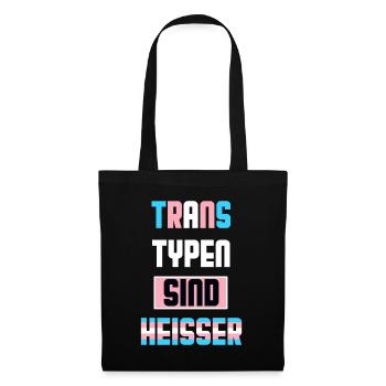 Trans Typen Sind Heisser Trans Pride LGBTQ - Stoffbeutel - Schwarz - Vorne
