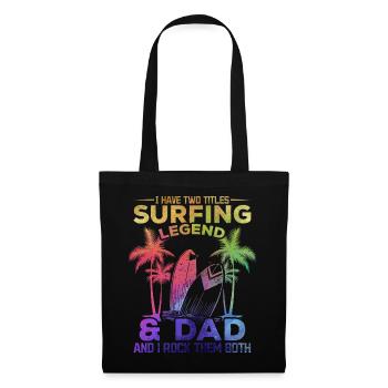 Ich habe zwei Titel Surfing Legend & Dad Surfer - Stoffbeutel - Schwarz - Vorne
