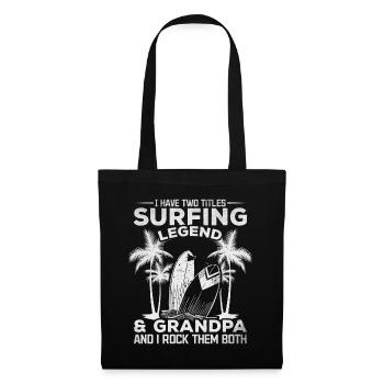 Ich habe zwei Titel Surfing Legend & Grandpa - Stoffbeutel - Schwarz - Vorne