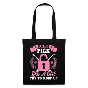 I Know I Pick Like A Girl - Try To Keep Up - Tote Bag - black - Front