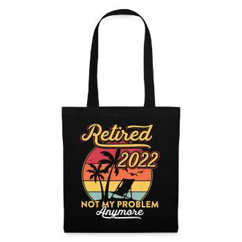Retired 2022 Not My Problem Funny Retirement - Tote Bag - black - Front