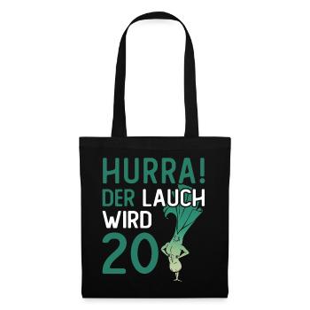 Hurra der Lauch wird 20 - Stoffbeutel - Schwarz - Vorne