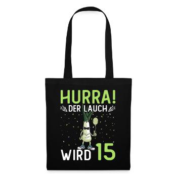 Hurra der Lauch wird 17 - Stoffbeutel - Schwarz - Vorne