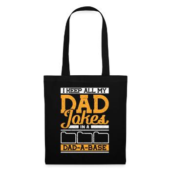 I keep all my Dad Jokes in a Dad-a-Base Vatertag - Stoffbeutel - Schwarz - Vorne