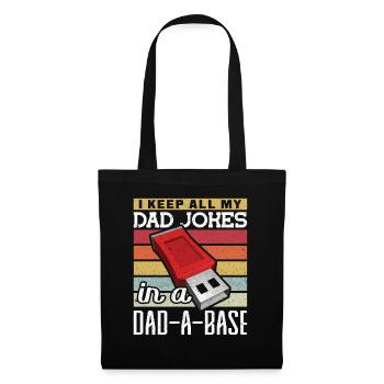 I keep all my Dad Jokes in a Dad-a-Base Vatertag - Stoffbeutel - Schwarz - Vorne