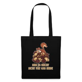 Nein Es Reicht Nicht Für Uns Beide Grauhörnchen - Stoffbeutel - Schwarz - Vorne