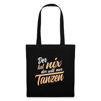 Der tut nix der will nur tanzen Salsa Tango Tänzer - Stoffbeutel - Schwarz - Vorne