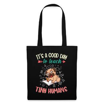 Good Day To Teach Tiny Humans Elementary Teacher - Tote Bag - black - Front