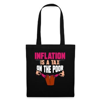 Inflation is a tax on the poor humor - Tote Bag - black - Front