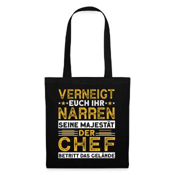 Verneigt Euch Ihr Narren Seine Majestät Der Chef - Stoffbeutel - Schwarz - Vorne