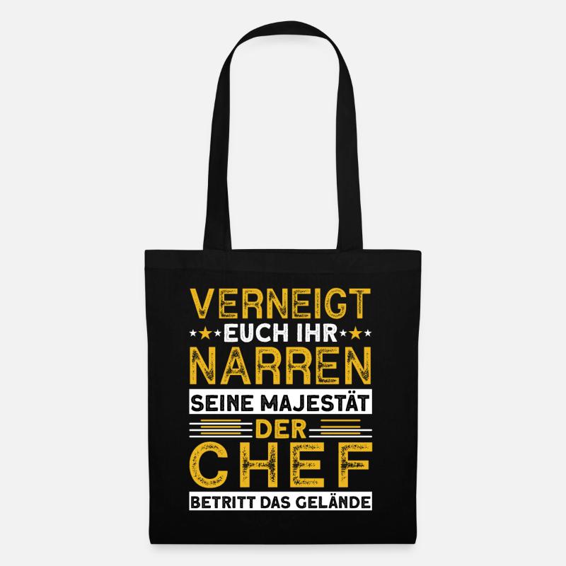 Verneigt Euch Ihr Narren Seine Majestät Der Chef - Stoffbeutel - Schwarz