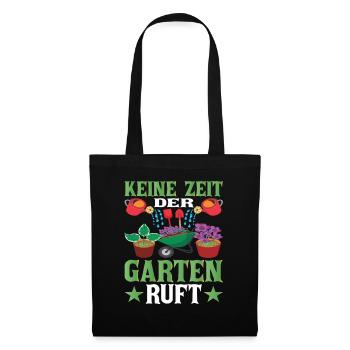 Gärtnerin Keine Zeit der Garten ruft Garten - Stoffbeutel - Schwarz - Vorne