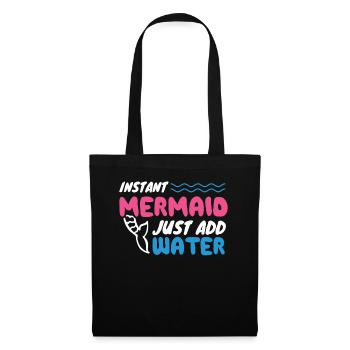 Instant Mermaid Just Add Water - Stoffbeutel - Schwarz - Vorne