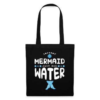 Instant Mermaid Just Add Water - Stoffbeutel - Schwarz - Vorne