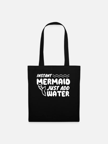 Instant Mermaid Just Add Water - Stoffbeutel - Schwarz