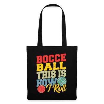 Bocce This is How I Roll Boccia Petanque - Tote Bag - black - Front