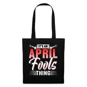This Is An April Fool's Joke Thing April - Tote Bag - black - Front