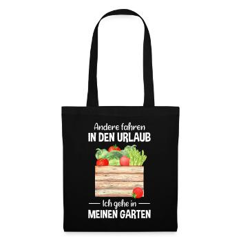 Garten Urlaub Lustiger Spruch Gärtner Geschenkidee - Stoffbeutel - Schwarz - Vorne