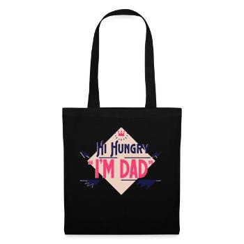 Hi Hungry I Am Daddy Father Father Day Daddy - Tote Bag - black - Front
