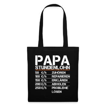 Papa Stundenlohn Witzig Lustiger Spruch Vater - Stoffbeutel - Schwarz - Vorne