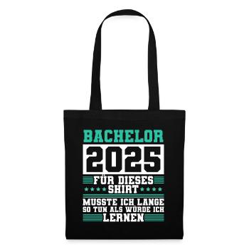 Bachelor 2025 Für Dieses Shirt Musste Ich Lange So - Stoffbeutel - Schwarz - Vorne