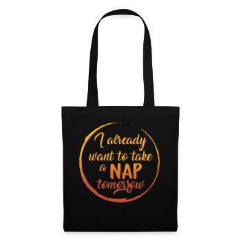 Napping Shirt, I Already Want To Take A Nap - Tote Bag - black - Front