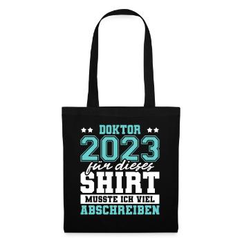 Doktor 2023 Doktorand Promotion Dissertation - Stoffbeutel - Schwarz - Vorne