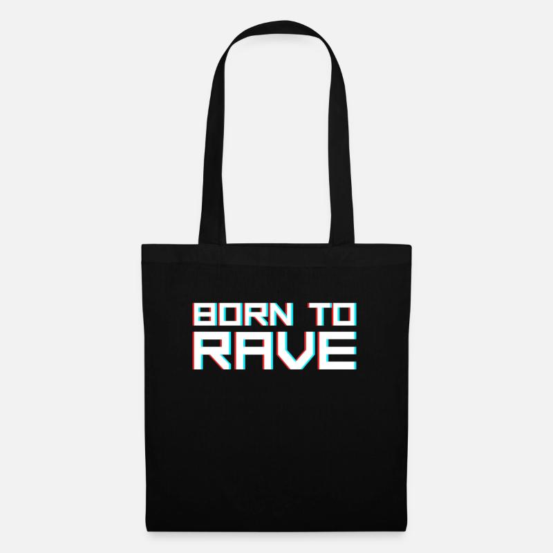 Rave Raver Spruch - Stoffbeutel - Schwarz