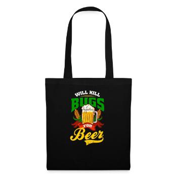 Bug Exterminator Will Kill Bugs For Beer - Tote Bag - black - Front