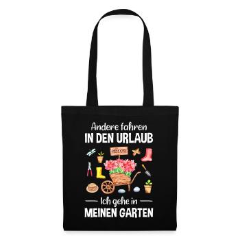 Garten Urlaub Lustiger Spruch Gärtner Geschenkidee - Stoffbeutel - Schwarz - Vorne