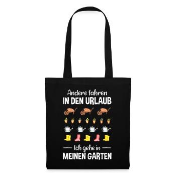 Garten Urlaub Lustiger Spruch Gärtner Geschenkidee - Stoffbeutel - Schwarz - Vorne
