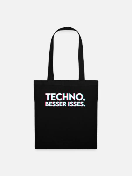 Techno Spruch - Stoffbeutel - Schwarz