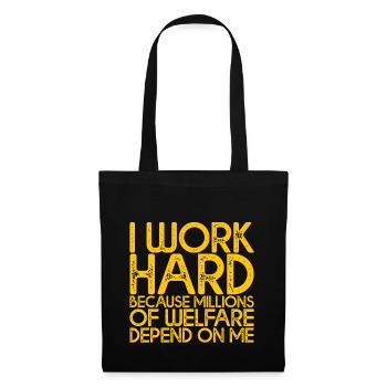 Work Hard - Millions Of Welfare Depend On Me 4 - Stoffbeutel - Schwarz - Vorne