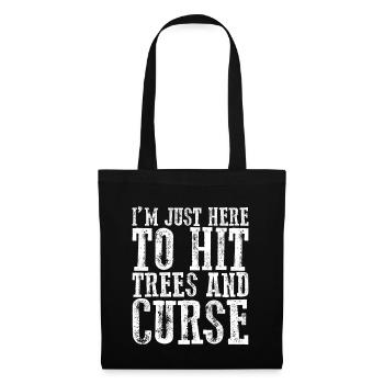 I'm Just Here To Hit Trees And Curse 2 - Tote Bag - black - Front