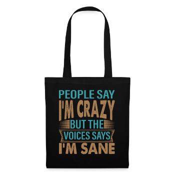 Les gens disent que je suis fou - Blagues sarcastiques drôles - Sac en tissu - noir - Devant