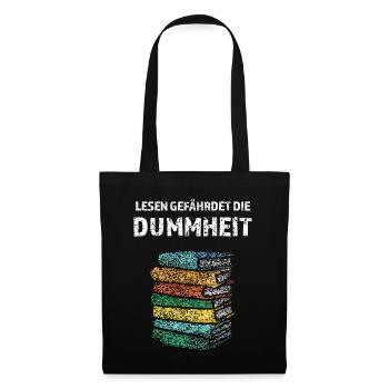 Lesen gefährdet die Dummheit Bücher Literatur - Stoffbeutel - Schwarz - Vorne