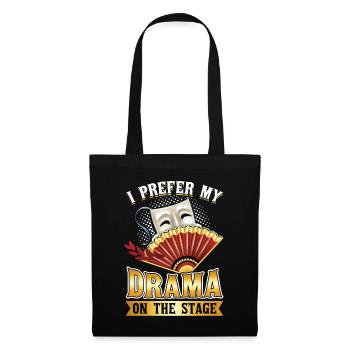 I prefer My Drama On Stage - Theater - Tote Bag - black - Front