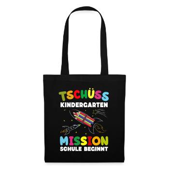 Tschüss Kindergarten Mission Schule Beginnt - Stoffbeutel - Schwarz - Vorne