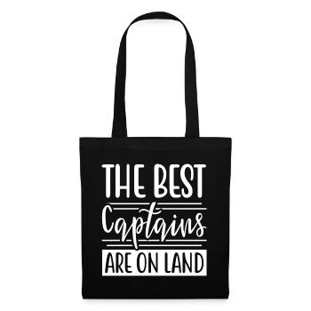 THE BEST CAPTAINS ARE ON LAND - Tote Bag - black - Front