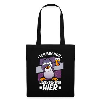 Ich bin nur wegen dem Bier hier Bier - Stoffbeutel - Schwarz - Vorne