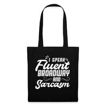 I speak fluently Broadway And Sarcasm - Tote Bag - black - Front