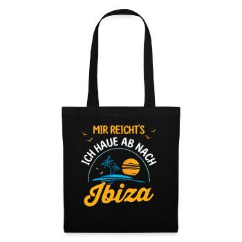 Mir reichts ich haue ab nach Ibiza - Stoffbeutel - Schwarz - Vorne
