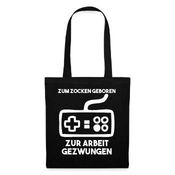 Zum Zocken Geboren Zur Arbeit Gezwungen - Stoffbeutel - Schwarz - Vorne