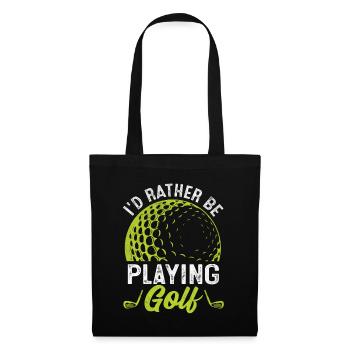 Id Rather Be Playing Golf Golfspieler - Stoffbeutel - Schwarz - Vorne