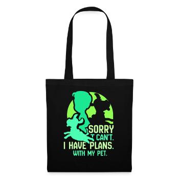 I Have Plans With My Pet Sorry Hobby - Tote Bag - black - Front