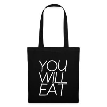 You Will Eat 4 - Stoffbeutel - Schwarz - Vorne