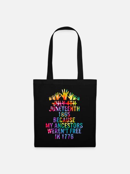 Juneteenth Day Meine Vorfahren waren 1776 nicht frei - Stoffbeutel - Schwarz