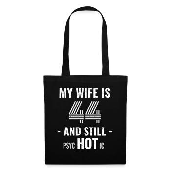 44 years birthday Wife Psychotic - Tote Bag - black - Front